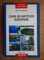 Anticariat: Jean Luc Sauron - Curs de institutii europene