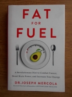 Joseph Mercola - Fat for fuel