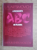 L. Artsimovitch - A physicist's ABC on plasma