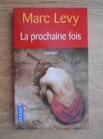 Anticariat: Marc Levy - La prochaine fois