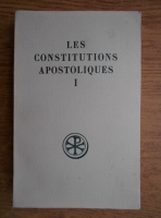 Marcel Metzger - Les constitutions apostoliques (volumul 1)