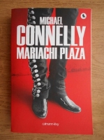 Michael Connelly - Mariachi Plaza