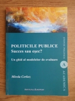 Mirela Cerkez - Politicile publice. Succes sau esec?