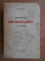 Octav George Lecca - Dictionar istoric, arheologic si geografic al Romaniei (1937)