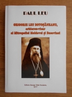 Paul Leu - Grigore Leu Botosaneanu, arhiereu-vicar al Mitropoliei Moldovei si Bucovinei
