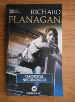Richard Flanagan - Teroristul necunoscut