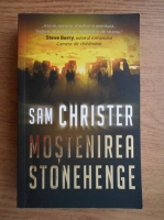 Anticariat: Sam Christer - Mostenirea Stonehenge