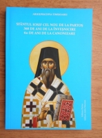 Sfantul Iosif cel nou de la Partos. 360 de ani de la invesnicire. 60 de ani de la canonizare