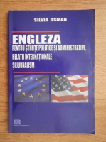 Silvia Osman - Engleza pentru stiinte politice si administrative, relatii internationale si jurnalism