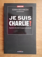 Sorin Bocancea - Je suis Charlie? Regandirea libertatii in Europa multiculturala