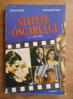 Stefan Oprea - Stelele oscarului (volumul 1, 1927-1960)