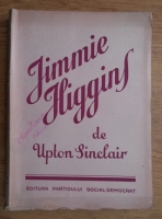 Upton Sinclair - Jimmie Higgins