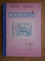 Vasile Grosu - Hemoperfuzia