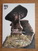 Virgil Gheorghiu - Nemuritorii de la Agapia