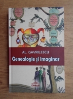 Al. Gavrilescu - Genealogie si imaginar