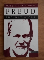 Anthony Storr -  Freud. Maestrii spiritului