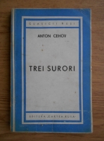 Anton Pavlovici Cehov - Trei surori (1945)