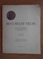 Bucurestii Vechi, buletinul Societatii istorico-arheologice Bucurestii Vechi, anii I-V (1935)