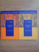 C. S. Lewis - Treburi ceresti (2 volume)
