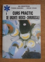 Anticariat: Dan Manastireanu - Curs practic de urgente medico-chirurgicale