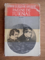 Anticariat: Edmond de Goncourt, Jules de Goncourt - Pagini de jurnal (volumul 1)