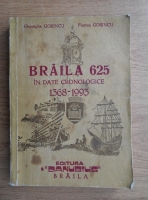 Gheorghe Gorincu - Braila 625 in date cronologice 1368-1993