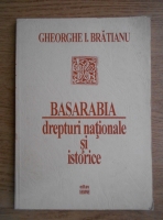 Gheorghe I. Bratianu - Basarabia, drepturi nationale si istorice
