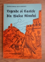 Anticariat: Haralambie Bica Ionescu -  Legende si castele din Valea Rinului