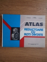 Anticariat: I. Crudu, I. Stefanescu - Atlas. Reductoare cu roti dintate