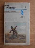 Ivan Sergheevici Turgheniev - A hunter's sketches
