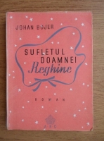 Johan Bojer - Sufletul doamnei Reghine (1943)