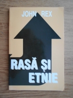 Anticariat: John Rex - Rasa si etnie