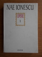 Anticariat: Nae Ionescu - Opere, vol 1. Cursuri de metafizica