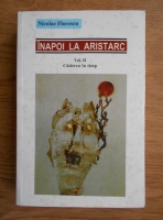 Nicolae Florescu - Inapoi la Aristarc. Caderea in timp (volumul 2)