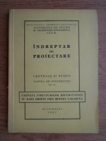 Nicolae Neamtu - Indreptar de proiectare. Calculul structurilor hiperstatice cu bare drepte prin metoda Takabeya (volumul 2)