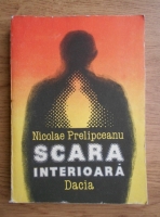 Anticariat: Nicolae Prelipceanu - Scara interioara 