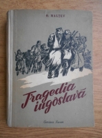 O. Maltev - Tragedia iugoslava