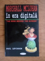 Paul Levinson - Marshall McLuhan in era digitala