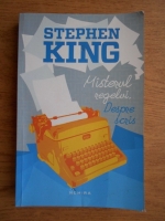 Stephen King - Misterul regelui. Despre scris