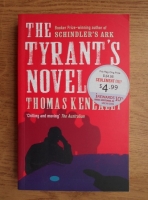 Thomas Keneally - The Tyrants's novel