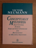 Victor Neumann - Conceptually mystified