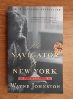 Wayne Johnston - The navigator of New York