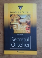 Andrea Vitali - Secretul Orteliei 