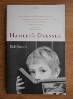 Bob Smith - Hamlet's dresser