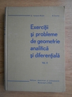 Anticariat: C. Ionescu-Bujor - Exercitii si probleme de geometrie analitica si diferentiala (volumul 2)