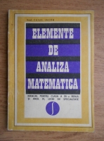Caius Iacob - Elemente de analiza matematica. Manual pentru clasa a XII-a reala si anul IV, licee de specialitate