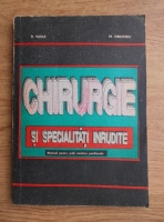 Anticariat: D.Vasile - Chirurgie si specialitati inrudite. Manual pentru scoli sanitare postliceale