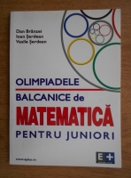 Dan Branzei - Olimpiadele balcanice de matematica pentru juniori