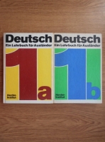 Anticariat: Deutsch. Ein Lehrbuch fur Auslander (2 volume)