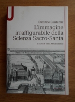 Dimitrie Cantemir - L'immagine irraffigurabile della Scienza Sacro-Santa